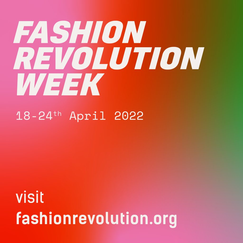 Fashion Revolution Week 2022